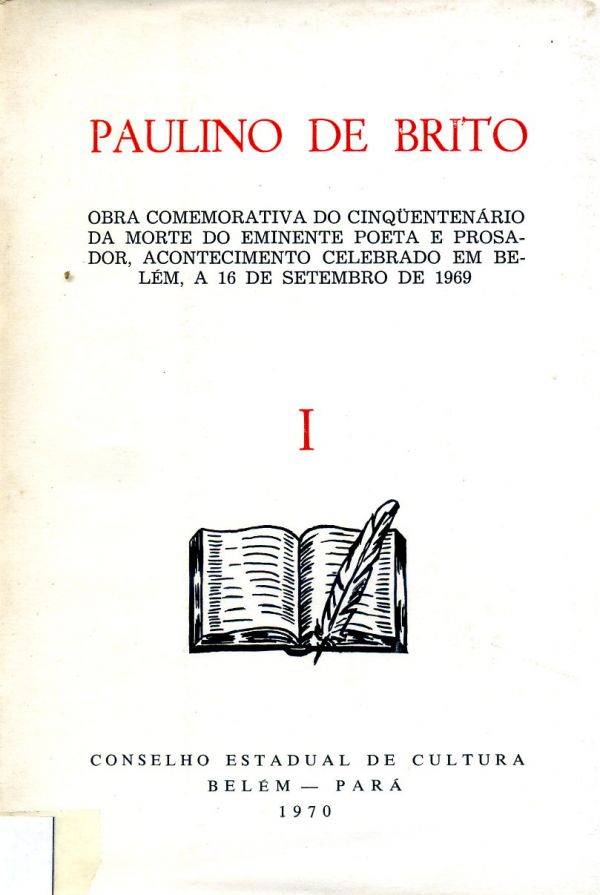 Obra comemorativa do cinquentenário da morte do Eminente Poeta e Prosador, Acontecimento celebrado em Belém a 16 de setembro de 1969 - Volume 2- 800 BRI